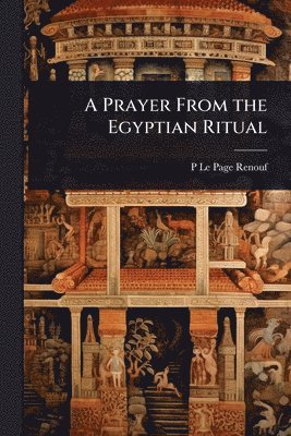 bokomslag A Prayer From the Egyptian Ritual