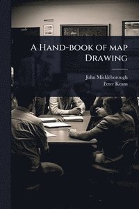 bokomslag A Hand-book of map Drawing