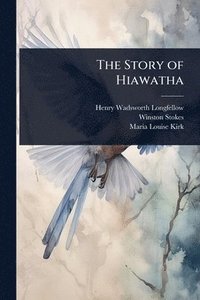bokomslag Story of Hiawatha