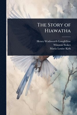 bokomslag Story of Hiawatha