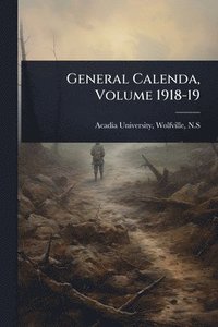 bokomslag General Calenda, Volume 1918-19