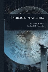 bokomslag Exercises in Algebra