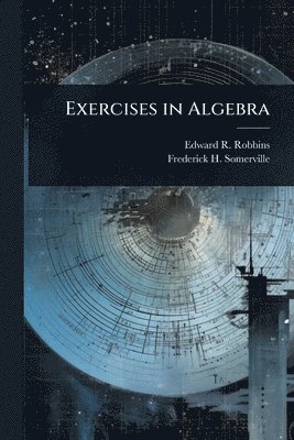 bokomslag Exercises in Algebra
