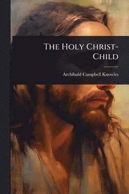 bokomslag Holy Christ-Child
