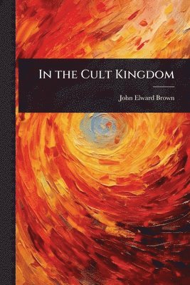 bokomslag In the Cult Kingdom