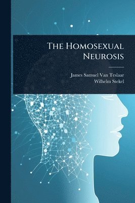 bokomslag Homosexual Neurosis