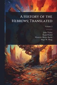 bokomslag History of the Hebrews; Translated