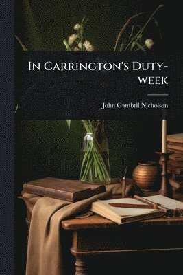bokomslag In Carrington's Duty-week