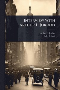 bokomslag Interview With Arthur L. Jordon