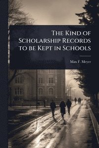 bokomslag Kind of Scholarship Records to be Kept in Schools