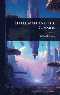 bokomslag Little man and the Cosmos