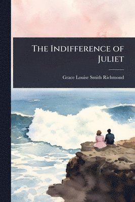 bokomslag Indifference of Juliet