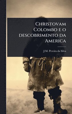bokomslag Christovam Colombo e o descobrimento da America