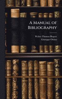 bokomslag Manual of Bibliography