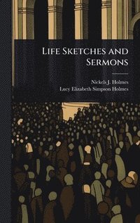 bokomslag Life Sketches and Sermons