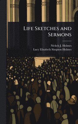 bokomslag Life Sketches and Sermons