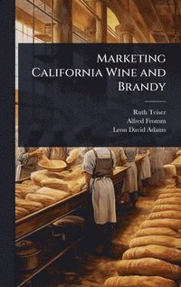 bokomslag Marketing California Wine and Brandy