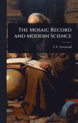 bokomslag The Mosaic Record and Modern Science