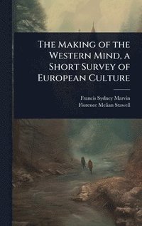 bokomslag Making of the Western Mind, a Short Survey of European Culture
