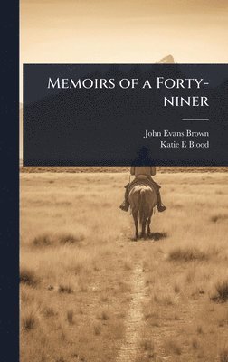 bokomslag Memoirs of a Forty-niner