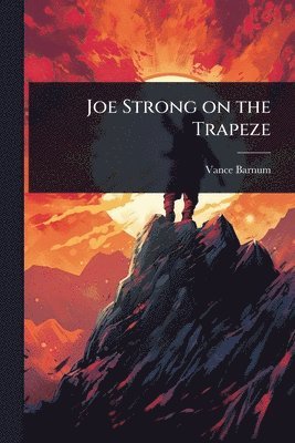 bokomslag Joe Strong on the Trapeze
