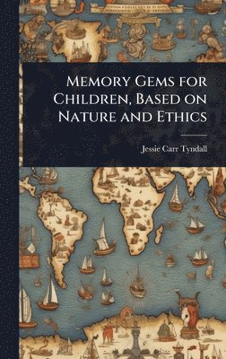bokomslag Memory Gems for Children, Based on Nature and Ethics