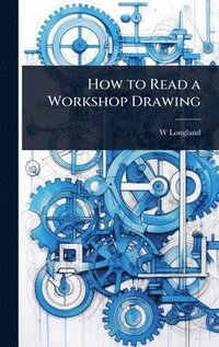 bokomslag How to Read a Workshop Drawing