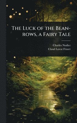 Luck of the Bean-rows, a Fairy Tale