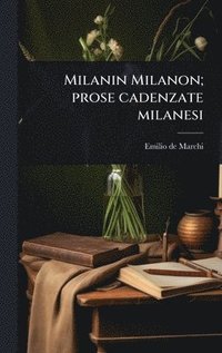 bokomslag Milanin Milanon; prose cadenzate milanesi