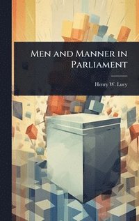 bokomslag Men and Manner in Parliament