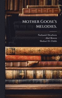 bokomslag Mother Goose's Melodies.
