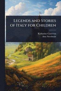 bokomslag Legends and Stories of Italy for Children