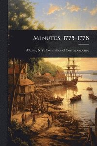bokomslag Minutes, 1775-1778