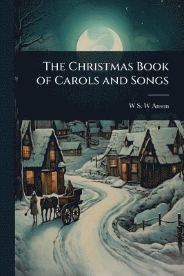 Christmas Book of Carols and Songs