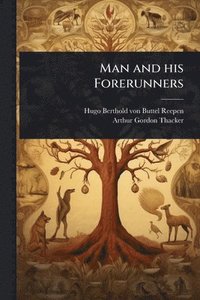 bokomslag Man and his Forerunners