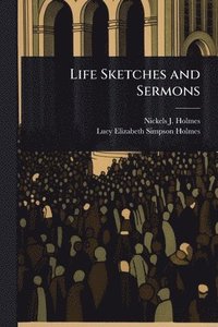 bokomslag Life Sketches and Sermons