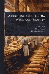 bokomslag Marketing California Wine and Brandy
