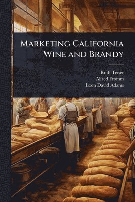 bokomslag Marketing California Wine and Brandy