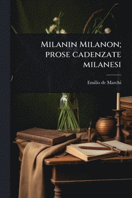 bokomslag Milanin Milanon; prose cadenzate milanesi