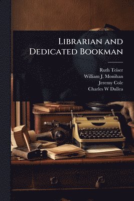 bokomslag Librarian and Dedicated Bookman