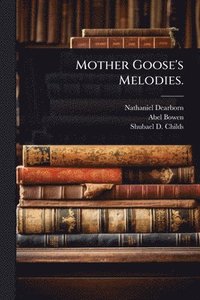 bokomslag Mother Goose's Melodies.