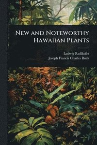 bokomslag New and Noteworthy Hawaiian Plants