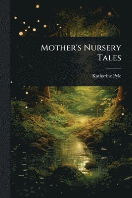 Mother's Nursery Tales