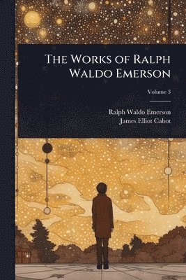 Works of Ralph Waldo Emerson