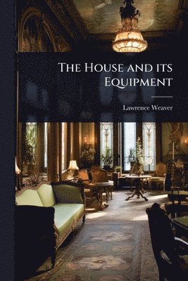 House and its Equipment