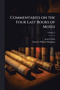 bokomslag Commentaries on the Four Last Books of Moses