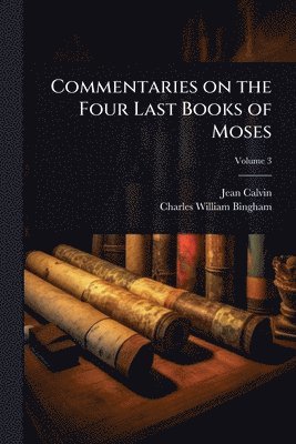 bokomslag Commentaries on the Four Last Books of Moses