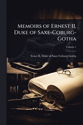 Memoirs of Ernest II, Duke of Saxe-Coburg-Gotha, Häftad