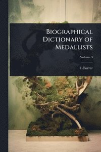 bokomslag Biographical Dictionary of Medallists