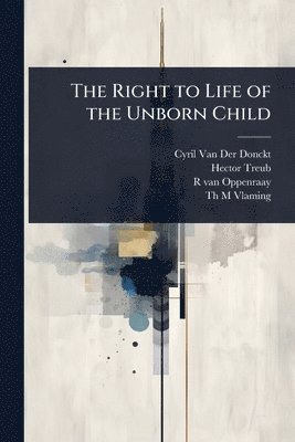 bokomslag Right to Life of the Unborn Child